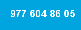 977 604 86 05